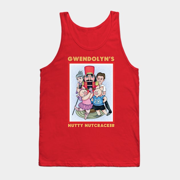 Gwendolyn's Nutty Nutcracker Tank Top by davidrottenberg